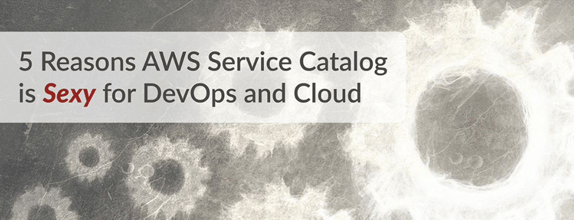 reasons-aws-service-catalog-post-jan18
