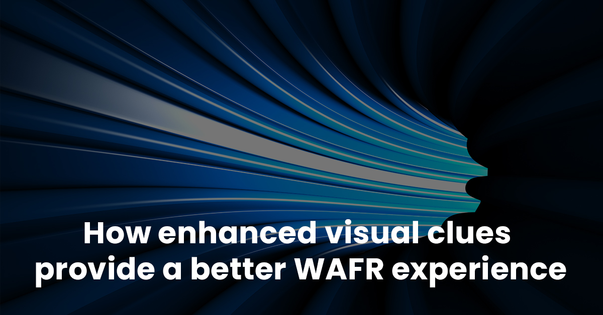 Enhanced visual clues provide a better WAFR experience