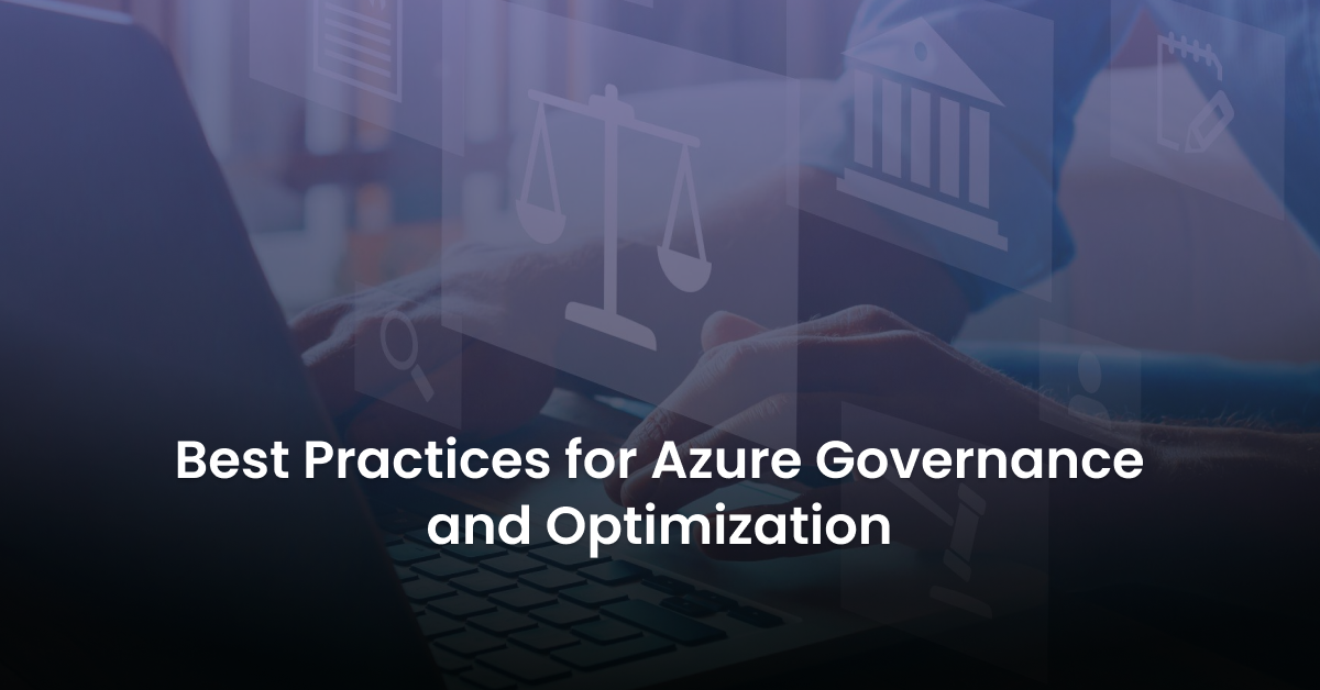 Best-Practices-for-Azure-Governance-and-Optimization