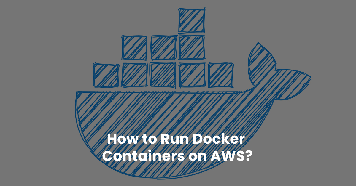 Run Docker Containers on AWS