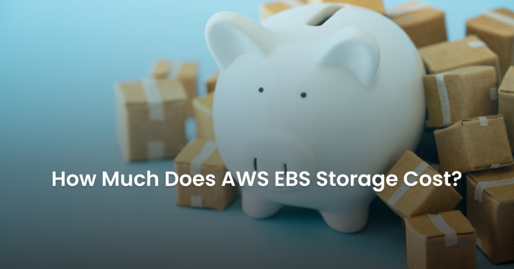 nOps-BlogCover-How-Much-Does-AWS-EBS-Storage-Cost
