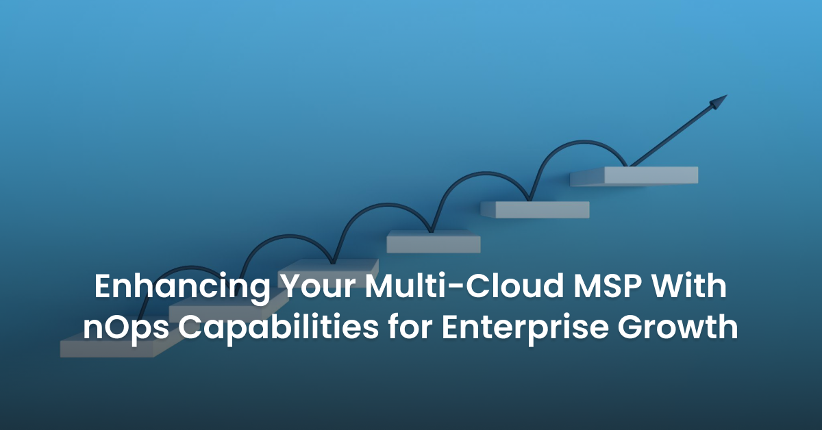 Enhancing Multi-Cloud MSP