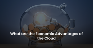 economic advantages of the cloud
