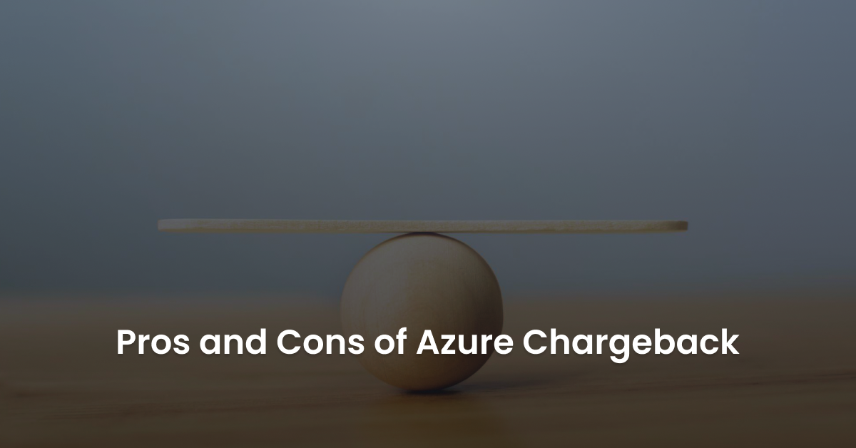 Azure Chargeback Pros Cons Azure Chargeback Pros Cons