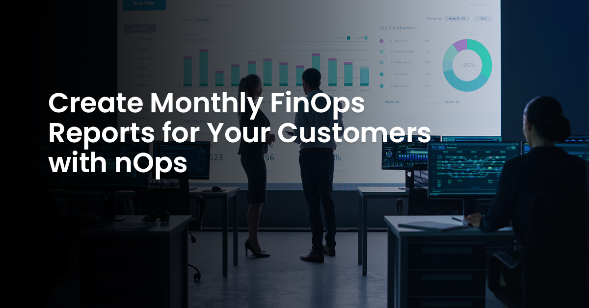 create-monthly-finops-reports-for-your-customers-with-nops