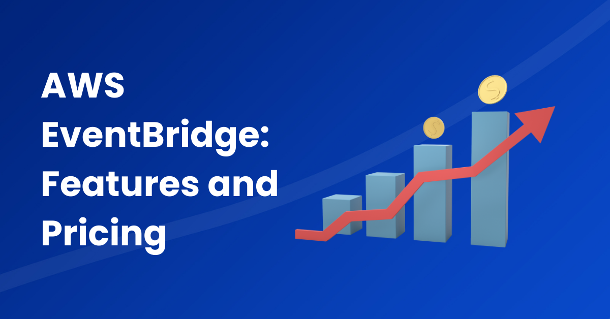 AWS EventBridge_ Features and Pricing. AWS EventBridge_ Features and Pricing.