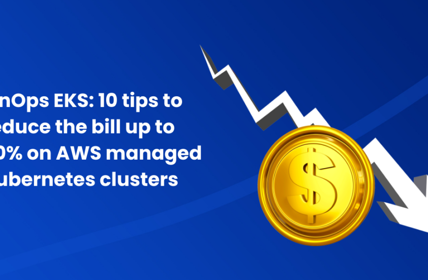 FinOps EKS: Top tips to cost cutting for AWS managed Kubernetes clusters