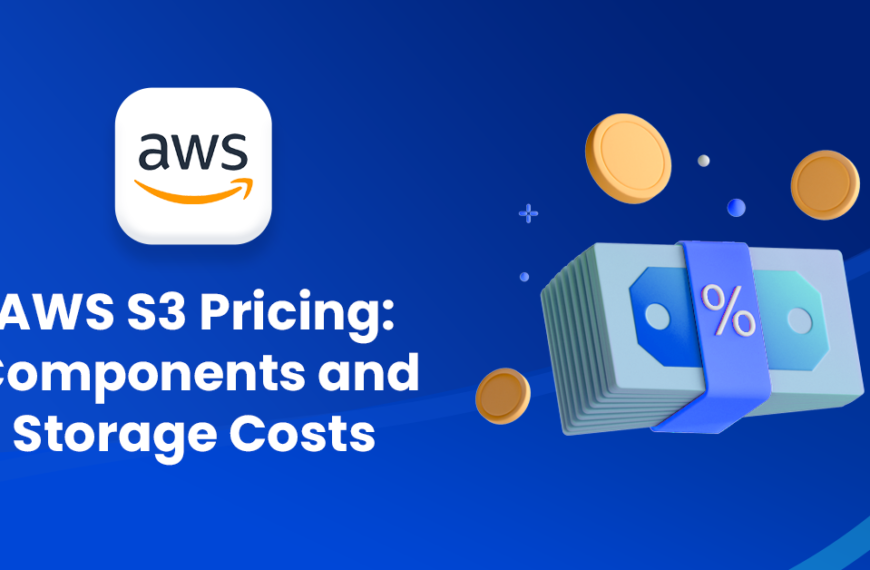 The Ultimate Guide to AWS S3 Pricing: Components and Storage Costs
