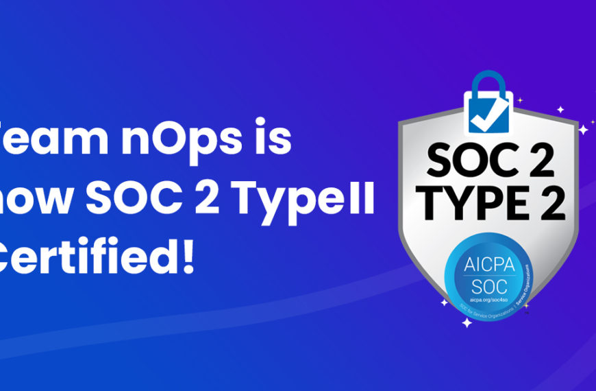 Team nOps is now SOC2 Type 2 Certified!