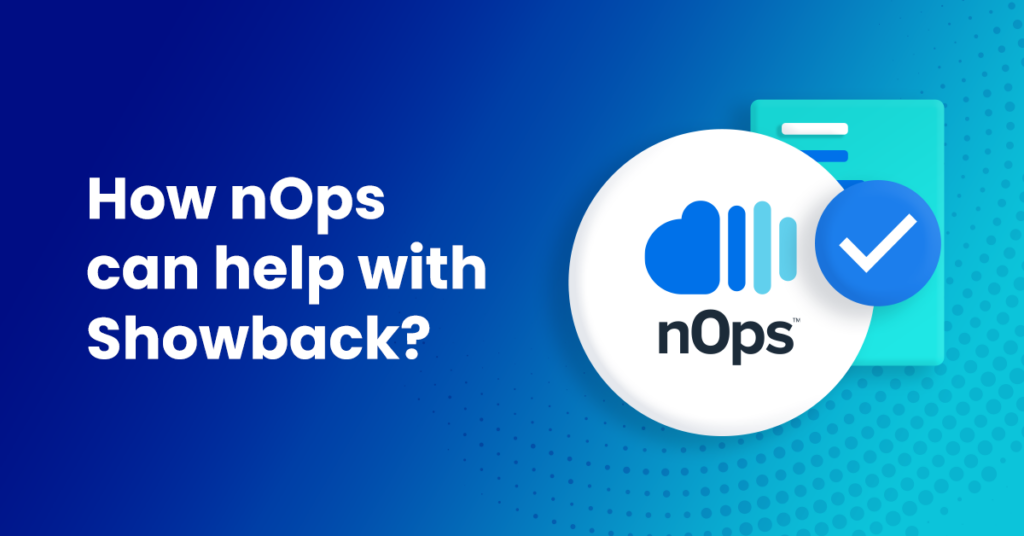 How nOps can help with ShowBack