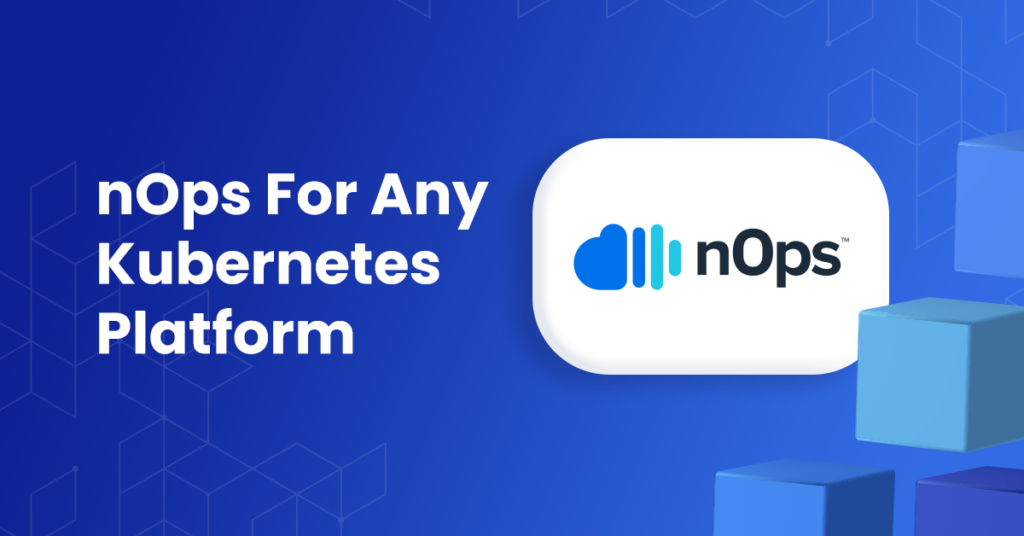 nOps For Any Kubernetes Platform