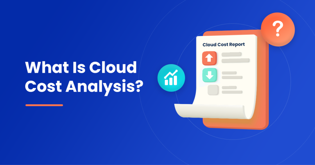What Is Cloud Cost Analysis