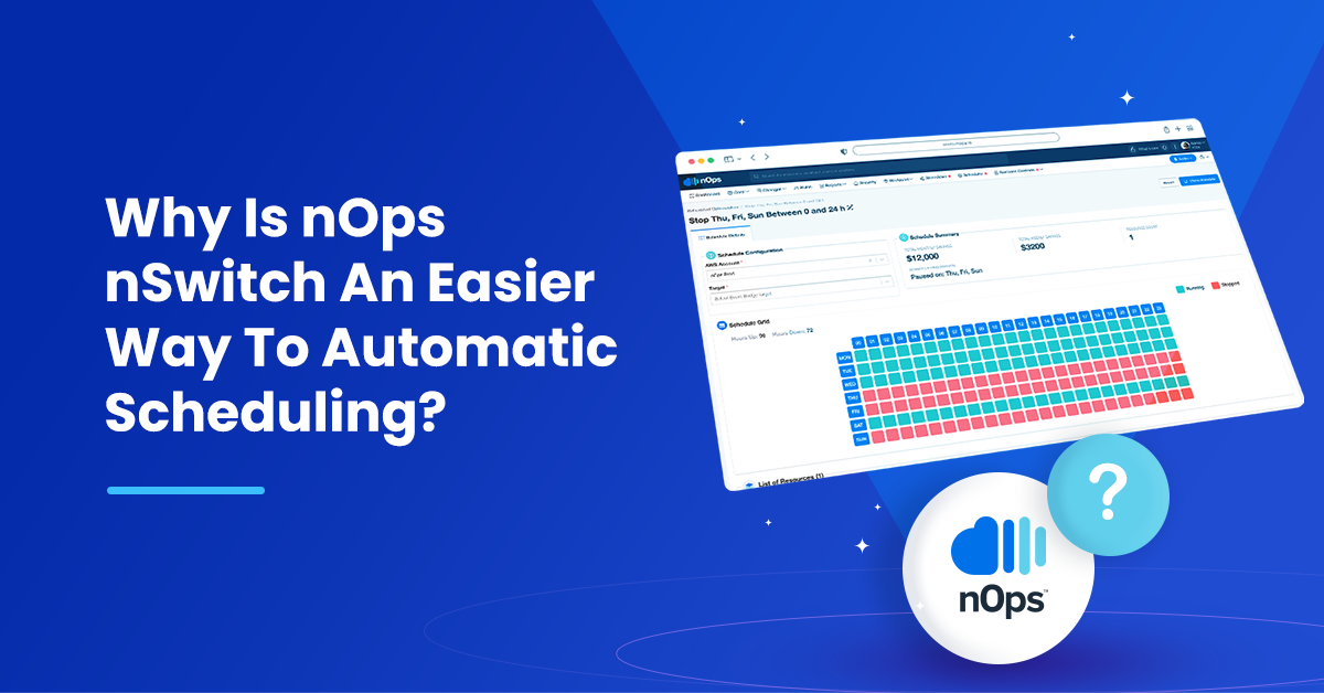 Why is nOps nSwitch an easier way to automatic scheduling