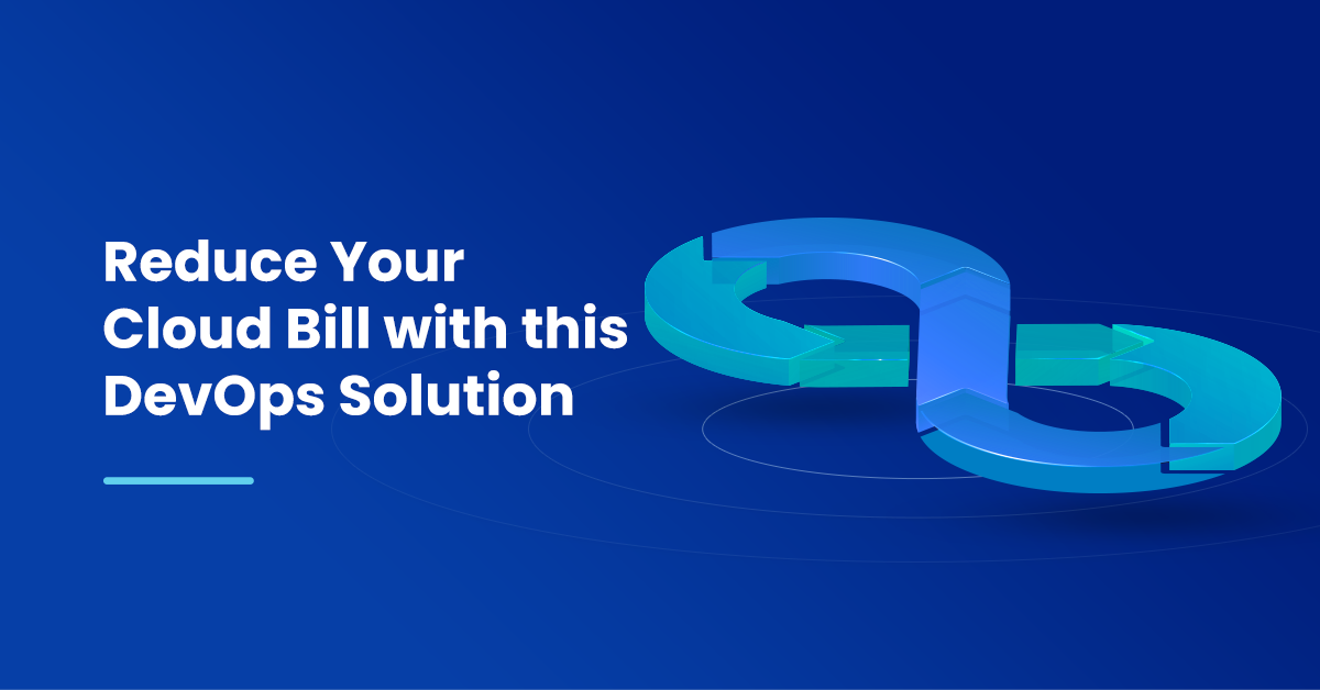 reduce-your-cloud-bill-with-this-devops-solution