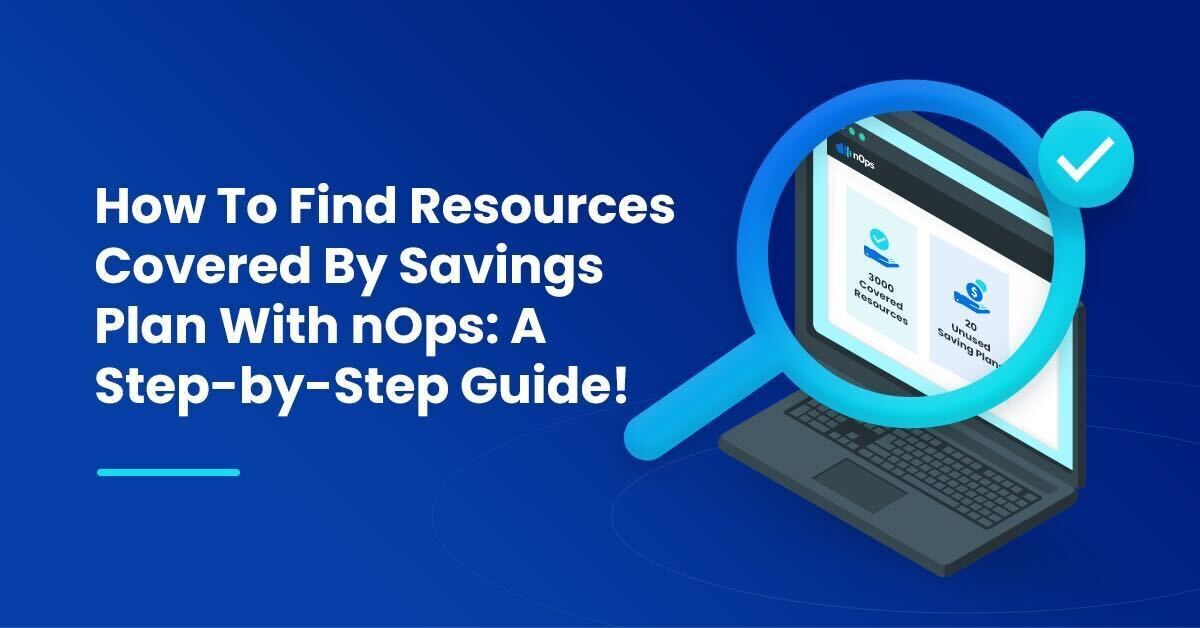 How to find resources covered by Savings Plan with nOps