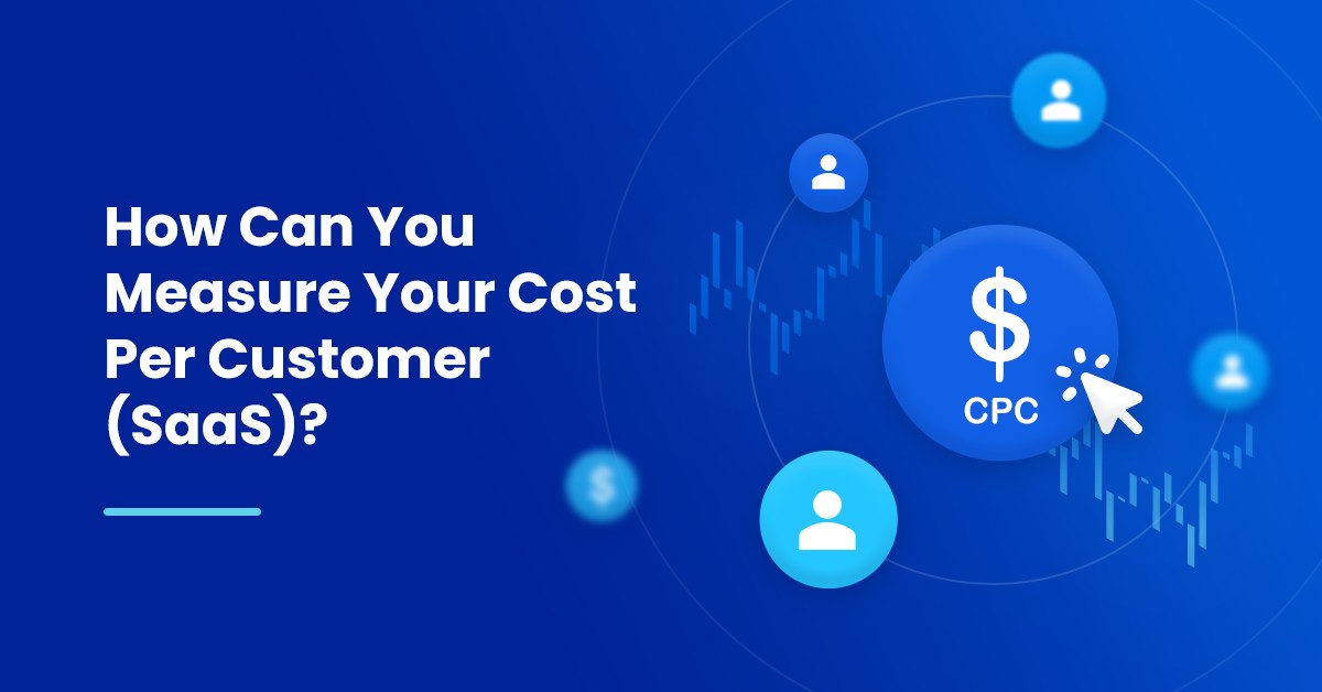 How Can You Measure Your AWS Cost Per Customer (SaaS)_