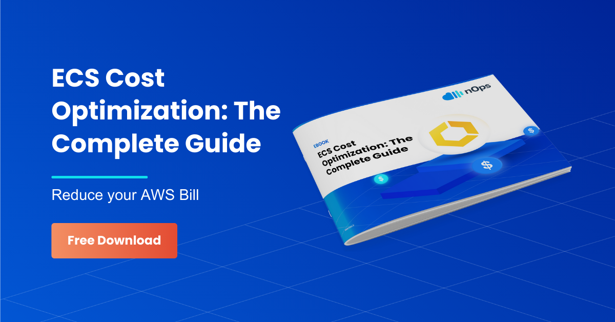 ECS Cost Optimization The Complete Guide
