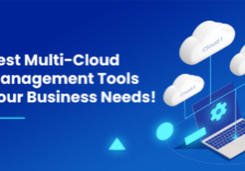 Best Multi-Cloud Management Tools Your Business Needs