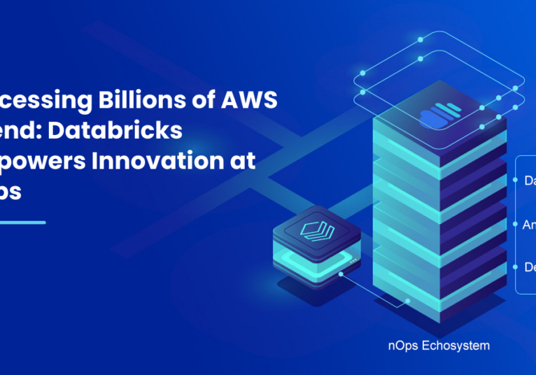 Processing Billions of AWS Spend: Databricks Empowers Innovation at nOps